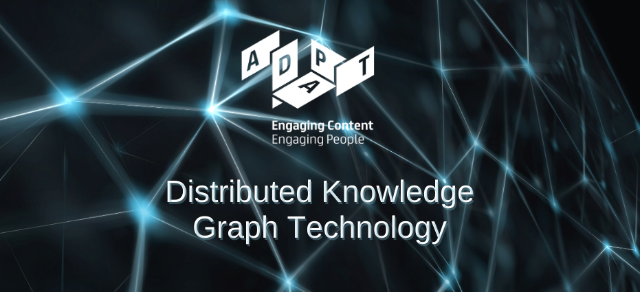 ADAPT’s Dr. Rob Brennan initiates EU COST Action on Distributed Knowledge Graph technology