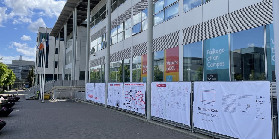 Image of exhibition panels for The Glass Room: Misinformation Edition outside a building in Dublin City University