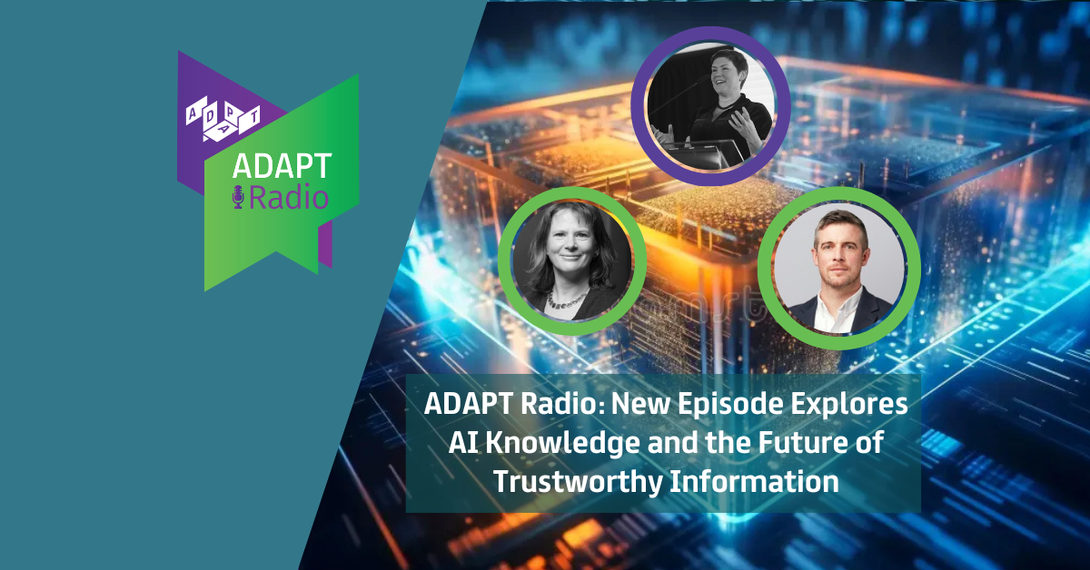 ADAPT Radio: AI Knowledge and the Future of Trustworthy Information