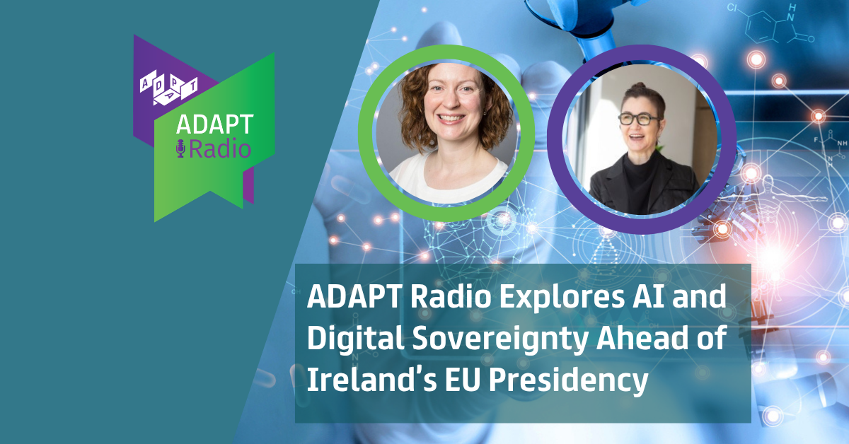 ADAPT Radio Explores AI and Digital Sovereignty Ahead of Ireland’s EU Presidency